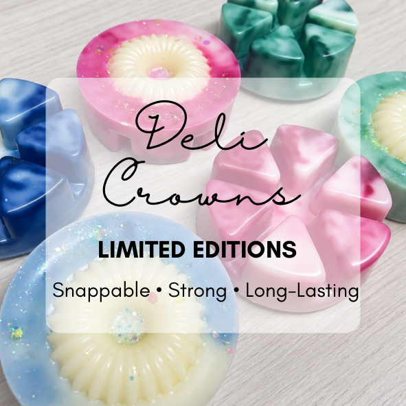 Wax Melts - Deli Crowns - Limited Editions